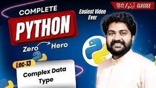 Complex data type in python-Hindi/Urdu | Lec-13 | What is data types | Full python course