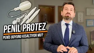 PENİL PROTEZ CERRAHİSİ PENİS BOYUNU KISALTIR MI?