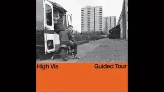 High Vis - Guided Tour (Full Album) 2024