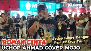 🔥Wow Puashati Layan ROMAN CINTA Cover UCHOP AHMAD❗Part Chorus Tu Sedap Dgr Dia Tarik..Ft SENTUHAN..