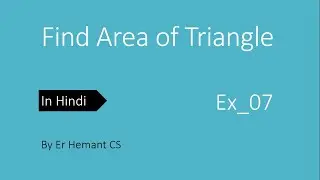 Find Area of Triangle in Python|| Ex_07||Python in Hindi