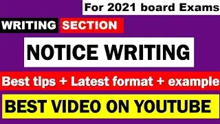 Notice Writing I Notice Writing Format I Writing Section I Notice Writing Class 11&12th Board  2021