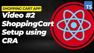Shopping Cart - Setup - Base Project with Create React App | React & TypeScript