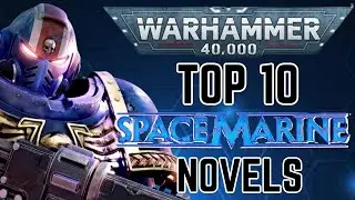Top 10 Space Marine Novels you must read from the Warhammer 40K Universe