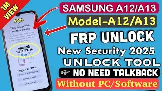 Samsung A13 FRP Bypass 2025 Android 13-14 [ Old Method Not Work ] TalkBack Not Working