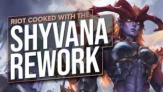 RIOT ACTUALLY COOKED WITH THIS SHYVANA REWORK