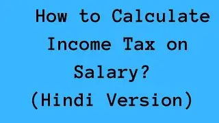 How to Calculate Income Tax on Salary with Example