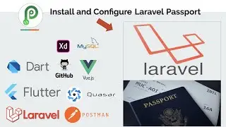 Flutter, Laravel, Vue - Idea To Deployment - Part-6- Install and Configure Laravel Passport