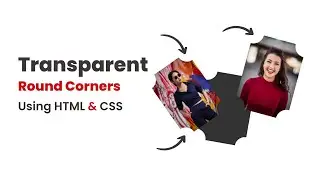 Transparent Round Corner Cut Using HTML & CSS Only! 🔥