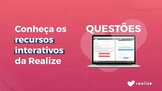 Recursos Interativos da Realize - QUESTÕES