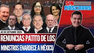 #SinMáscaras | OFICIAL: PIÑA RENUNCIA | RENUNCIAN los 8 MINISTROS anti 4T pero HASTA 2025