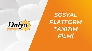DALYA | Sosyal Platform Tanıtım Filmi