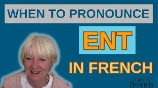 How to pronounce the last 3 letters -ENT in French