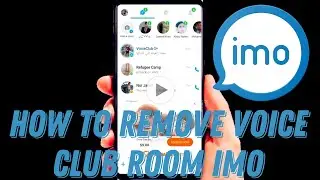 How to delete voice club room in imo 2022