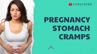 STOMACH CRAMPS | PREGNANCY | PREGNANCY PERİOD