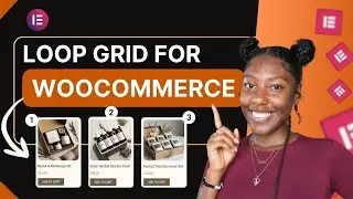 How to Use Elementor Loop Grid for Your WooCommerce Products