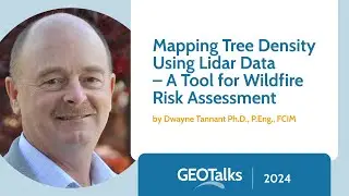 GeoTalks: Mapping Tree Density Using Lidar Data – A Tool For Wildfire Risk Assessment