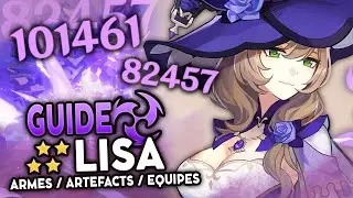 LISA peut être GENIALE ! | Artéfacts, Teams & Armes | Guide Genshin Impact