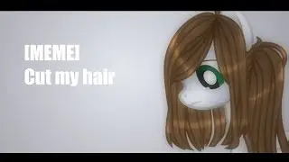 [МЕМЕ]Cut my hair |Pony Creator|