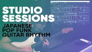 Japanese Pop Funk Guitar [Studio Sessions]