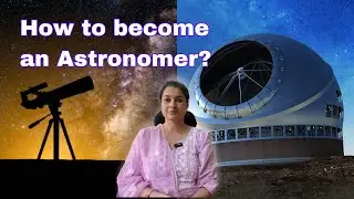 Astronomer Shares Top Tips for Success | Why everyone SHOULD study Astronomy