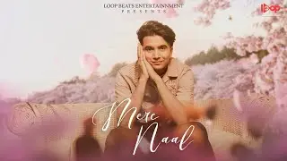 Mere Naal | Krishna Patel | Visualiser Video | Loop Beats Entertainnment
