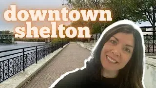 Downtown Shelton - Beautiful Riverwalk and Great Restaurants