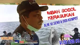 Info Mancing Geden part 3 | Mbah sogol Konser tengah Laut kerasukan Didikempot karo Ki Seno Nugroho