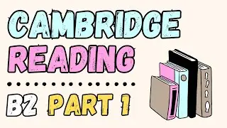 Cambridge exams | B2 Reading Part 1 | Exam Practice and Vocabulary
