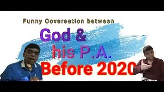 See how God planned for 2020 | Funny Conversation God and his Assistant | Natural Disasters in 2020