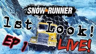 NEW GAME - SnowRunner 1st Look! Part 1