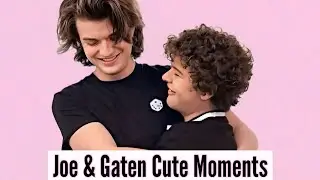 Joe Keery & Gaten Matarazzo | Cute Moments