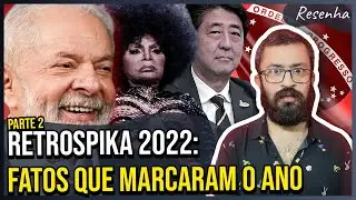 RETROSPIKA: A RETROSPECTIVA 2022 - PARTE 2