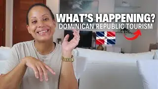 Dominican Republic Tourism is Skyrocketing...What's Happening?