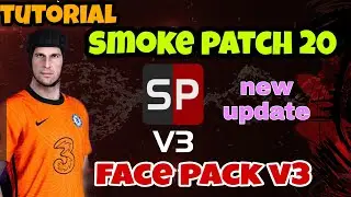 SMOKE PATCH PES 2020 UPDATE NEW FACE PACK VERSI 3 | TUTORIAL