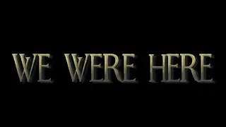 Играем в We Were Here
