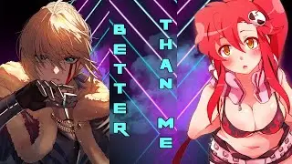 AMV - Better Than Me