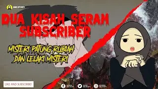 2 Kisah Seram Subscriber l Misteri Patung & Lelaki Misteri