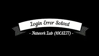 Networks Laboratory (10CSL77) | NCTUns Login error Solution