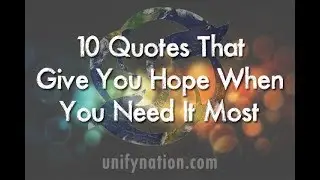 10 Quotes That Give You Hope When You Need It Most (H.O.P.E. Hold on. Pain Ends!)
