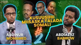 EXCLUSIVE| Kala guurkii FAHAD & FARMAAJO, & dhacdooyin kale- Wareysiga Abdinur Mohamed Ahmed 2/2