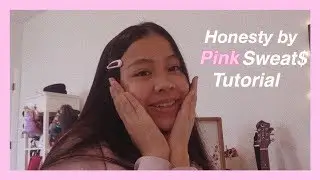 Honesty by Pink Sweat$ Ukulele Tutorial