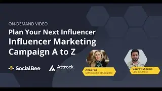 Plan Your Next Influencer Marketing Campaign A to Z