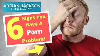 6 Signs You Have A Porn Problem! (Hypnotherapy to Overcome Porn Addiction)