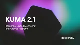 Высота 2.1: что нового в решении SIEM от «Лаборатории Касперского»