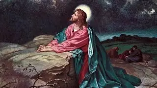 Holy Week: Gethsemane