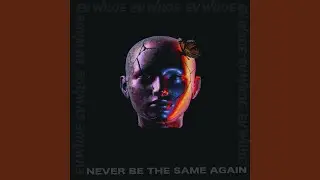 Never Be The Same Again