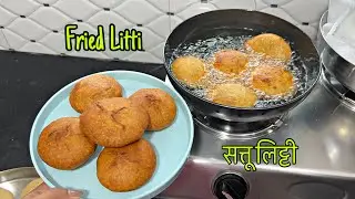 Sattu Litti / Fried Litti Recipe of UP & Bihar 😍👌 Bahut Tasty hota hai ❤️🤩