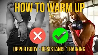 How to Warm Up For Strength Training. Prime You Upper Body Before Lifting