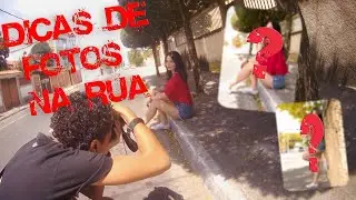 COMO TIRAR FOTOS BOAS NA RUA
